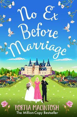 No Ex Before Marriage: The perfect laugh-out-loud new romantic comedy from Portia MacIntosh - Portia MacIntosh - cover