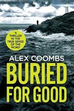 Buried For Good: A tense, page-turning crime thriller