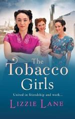 The Tobacco Girls: The start of a wonderful historical saga series from Lizzie Lane