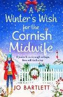 Libro in inglese A Winter's Wish For The Cornish Midwife: The perfect winter read from top 10 bestseller Jo Bartlett  - Jo Bartlett
