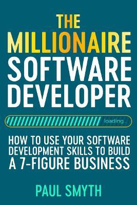 The Millionaire Software Developer - Paul Smyth - cover