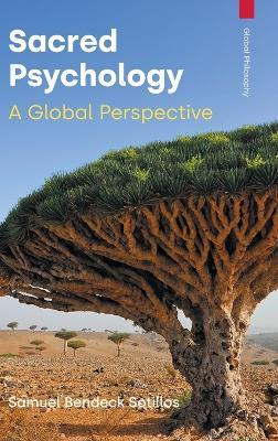 Sacred Psychology: A Global Perspective - Samuel Bendeck Sotillos - cover