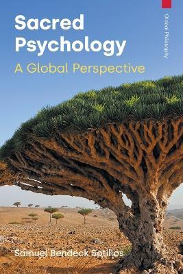 Sacred Psychology: A Global Perspective - Samuel Bendeck Sotillos - cover