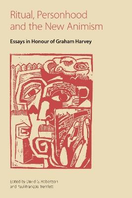 Ritual, Personhood and the New Animism: Essays in Honour of Graham Harvey - cover