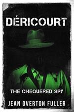Déricourt: The Chequered Spy