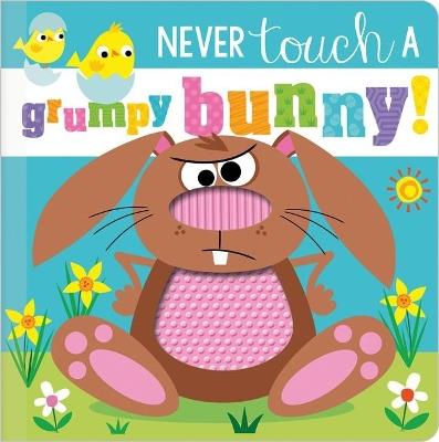 Never Touch a Grumpy Bunny! - Rosie Greening - cover