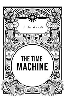 The Time Machine - H G Wells - cover