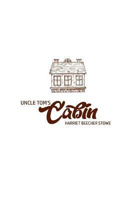 Unlce Tom's Cabin - Harriet Beecher Stowe - cover