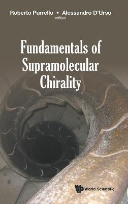 Fundamentals Of Supramolecular Chirality - cover