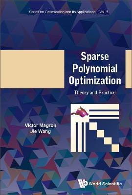 Sparse Polynomial Optimization: Theory And Practice - Victor Magron,Jie Wang - cover