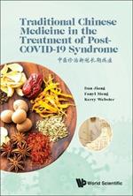 Traditional Chinese Medicine In The Treatment Of Post-covid-19 Syndrome