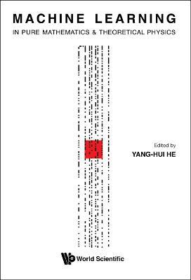 Machine Learning In Pure Mathematics And Theoretical Physics - cover