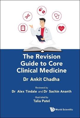 Revision Guide To Core Clinical Medicine, The - Ankit Chadha - cover