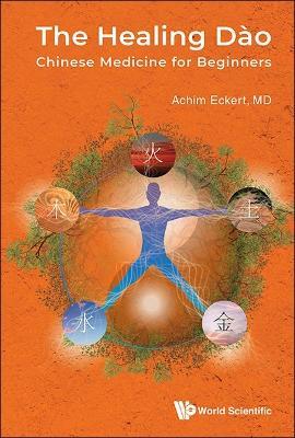 Healing Dao, The: Chinese Medicine For Beginners - Achim Eckert - cover