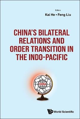 China's Bilateral Relations And Order Transition In The Indo-pacific - cover