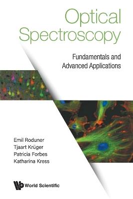 Optical Spectroscopy: Fundamentals And Advanced Applications - Emil Roduner,Tjaart Kruger,Patricia Forbes - cover