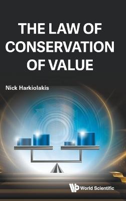 The Law Of Conservation Of Value - Nicholas Harkiolakis - cover