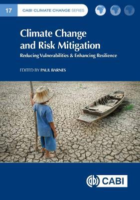 Climate Change and Risk Mitigation: Reducing Vulnerabilities & Enhancing Resilience - cover