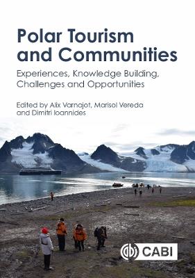 Polar Tourism and Communities: Experiences, Knowledge Building, Challenges and Opportunities - cover