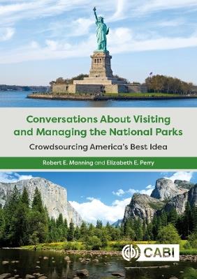 Conversations About Visiting and Managing the National Parks: Crowdsourcing America’s Best Idea - Robert Manning,Elizabeth E. Perry - cover
