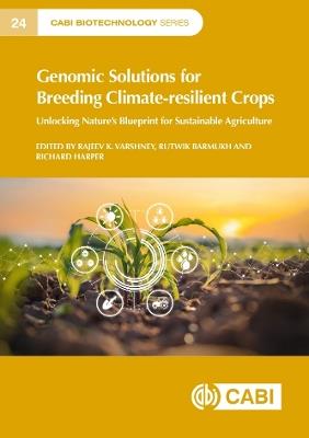 Genomic Solutions for Breeding Climate-resilient Crops: Unlocking Nature’s Blueprint for Sustainable Agriculture - cover