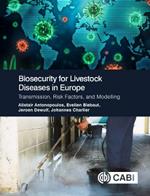 Biosecurity for Livestock Diseases in Europe: Transmission, Risk Factors, and Modelling