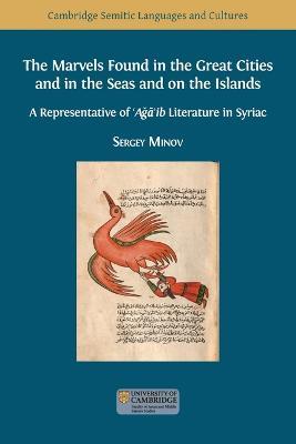 The Marvels Found in the Great Cities and in the Seas and on the Islands: A Representative of 'Aga'ib Literature in Syriac - Sergey Minov - cover