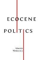 Ecocene Politics