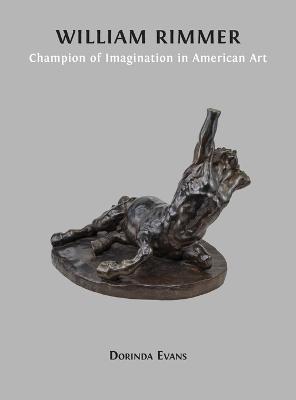 William Rimmer: Champion of Imagination in American Art - Dorinda Evans - cover
