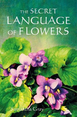 The Secret Language of Flowers - Samantha Gray - cover