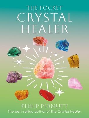 The Pocket Crystal Healer - Philip Permutt - cover