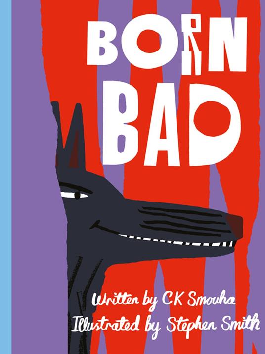 Born Bad - C K Smouha,Stephen Smith - ebook
