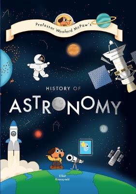 Professor Wooford McPaw’s History of Astronomy - Elliot Kruszynski - cover