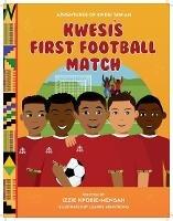 Kwesi's First Football Match - Izzie Kpobie-Mensah - cover