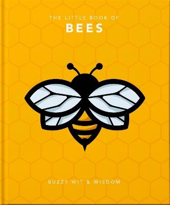 The Little Book of Bees: Buzzy wit and wisdom - Orange Hippo! - cover