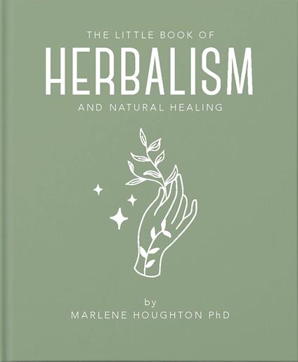 The Little Book of Herbalism and Natural Healing