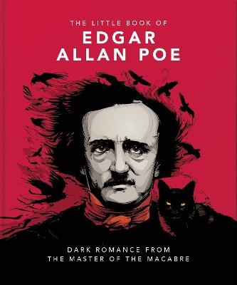 The Little Book of Edgar Allan Poe: Wit and Wisdom from the Master of the Macabre - Orange Hippo!,Orange Hippo! - cover
