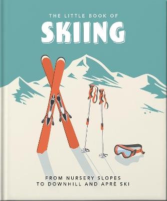 The Little Book of Skiing: Wonder, Wit & Wisdom for the Slopes - OH,OH - cover