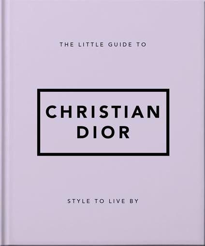 The Little Guide to Christian Dior