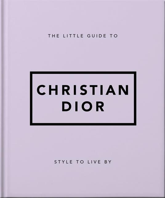The Little Guide to Christian Dior