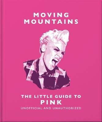 Moving Mountains: The Little Guide to Pink - Orange Hippo! - cover