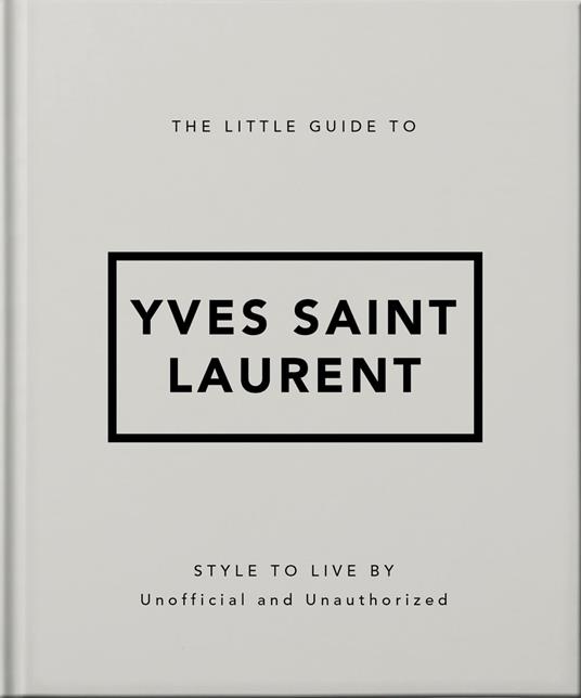 The Little Guide to Yves Saint Laurent