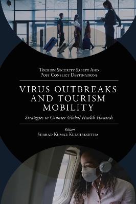 Virus Outbreaks and Tourism Mobility: Strategies to Counter Global Health Hazards - cover