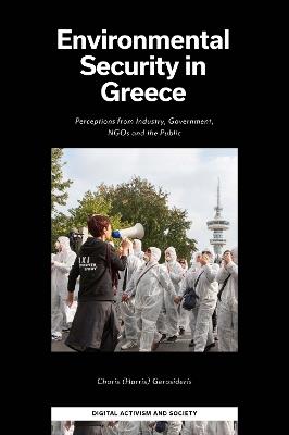 Environmental Security in Greece: Perceptions from Industry, Government, NGOs and the Public - Charis (Harris) Gerosideris - cover