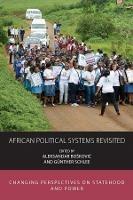 African Political Systems Revisited: Changing Perspectives on Statehood and Power - cover