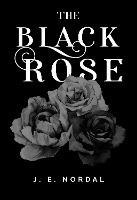 The Black Rose - J. E. Nordal - cover