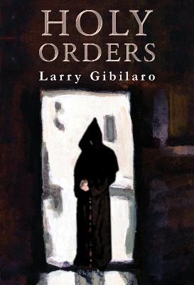 Holy Orders - Larry Gibilaro - cover