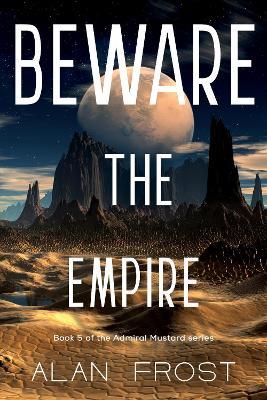 Beware the Empire - Alan Frost - cover