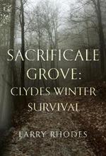 Sacrificale Grove: Clydes Winter Survival