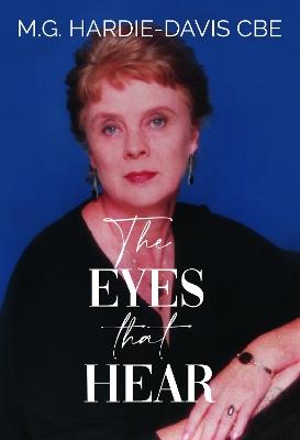 The Eyes that Hear - M.G. Hardie-Davis CBE - cover